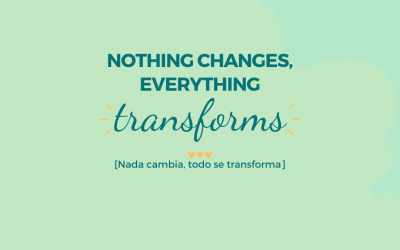 Nada cambia, todo se transforma
