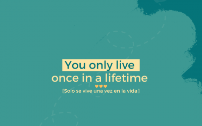 Solo se vive una sola vez en la vida